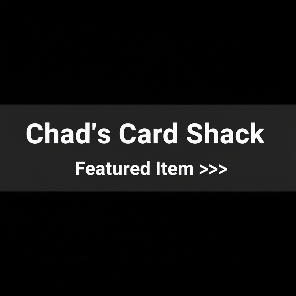 Chad's Card Shack Featured Item Banner Centered